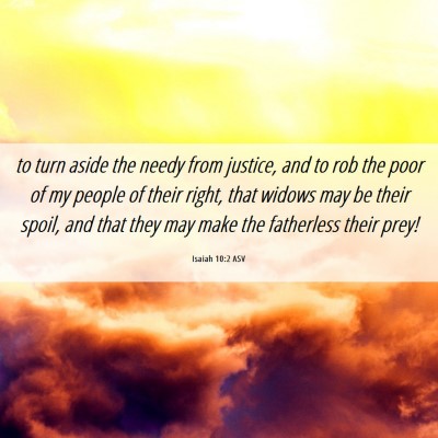 Picture 06 - Isaiah 10:2 ASV - to turn aside the needy from justice, and to rob - Bible Verse Picture