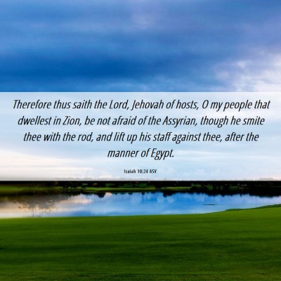 Picture 06 - Isaiah 10:24 ASV - Therefore thus saith the Lord, Jehovah of hosts, - Bible Verse Picture