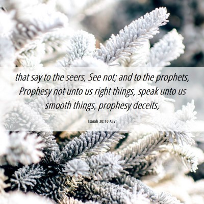 Picture 06 - Isaiah 30:10 ASV - that say to the seers, See not; and to the - Bible Verse Picture
