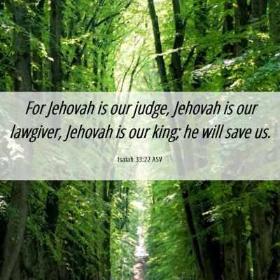 Picture 06 - Isaiah 33:22 ASV - For Jehovah is our judge, Jehovah is our - Bible Verse Picture