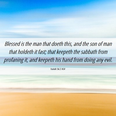 Picture 06 - Isaiah 56:2 ASV - Blessed is the man that doeth this, and the son - Bible Verse Picture