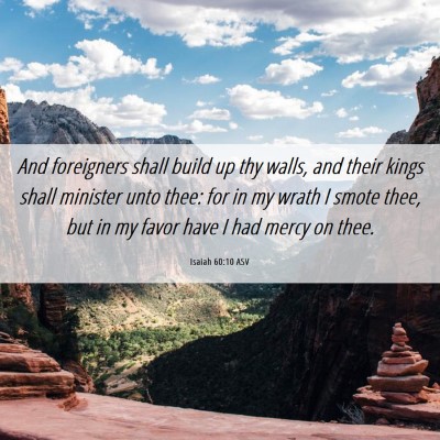 Picture 06 - Isaiah 60:10 ASV - And foreigners shall build up thy walls, and - Bible Verse Picture