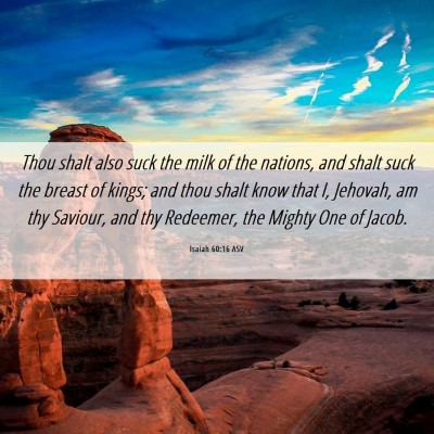 Picture 06 - Isaiah 60:16 ASV - Thou shalt also suck the milk of the nations, and - Bible Verse Picture