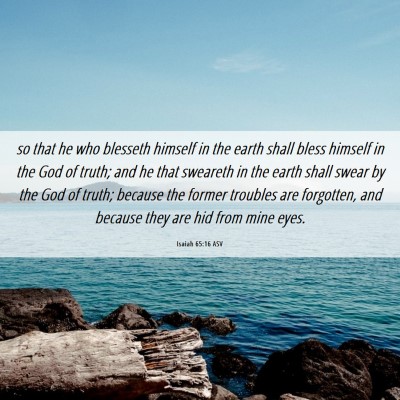 Picture 06 - Isaiah 65:16 ASV - so that he who blesseth himself in the earth - Bible Verse Picture