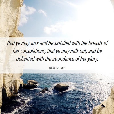 Picture 06 - Isaiah 66:11 ASV - that ye may suck and be satisfied with the - Bible Verse Picture