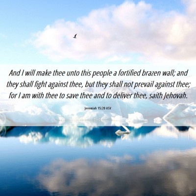 Picture 06 - Jeremiah 15:20 ASV - And I will make thee unto this people a fortified - Bible Verse Picture