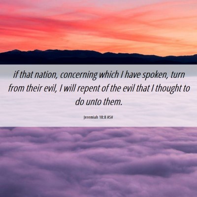 Picture 06 - Jeremiah 18:8 ASV - if that nation, concerning which I have spoken, - Bible Verse Picture