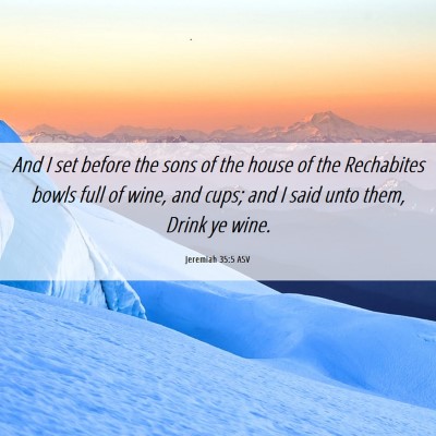 Picture 06 - Jeremiah 35:5 ASV - And I set before the sons of the house of the - Bible Verse Picture