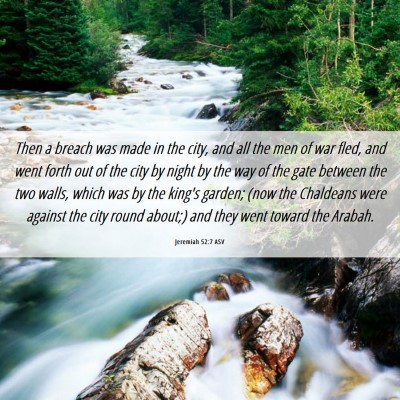 Picture 06 - Jeremiah 52:7 ASV - Then a breach was made in the city, and all the - Bible Verse Picture