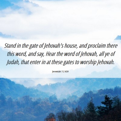 Picture 06 - Jeremiah 7:2 ASV - Stand in the gate of Jehovah's house, and - Bible Verse Picture