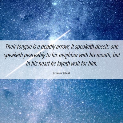 Picture 06 - Jeremiah 9:8 ASV - Their tongue is a deadly arrow; it speaketh - Bible Verse Picture