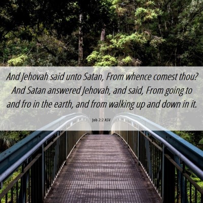 Picture 06 - Job 2:2 ASV - And Jehovah said unto Satan, From whence comest - Bible Verse Picture