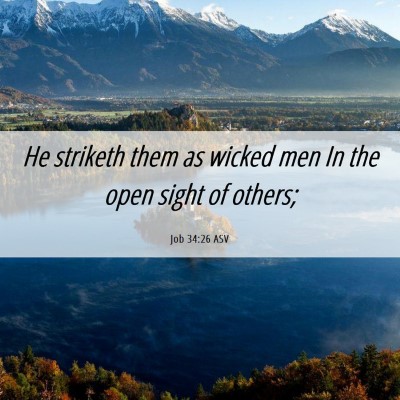 Picture 06 - Job 34:26 ASV - He striketh them as wicked men In the open sight - Bible Verse Picture