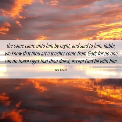 Picture 06 - John 3:2 ASV - the same came unto him by night, and said to him, - Bible Verse Picture