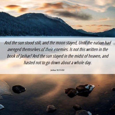Picture 06 - Joshua 10:13 ASV - And the sun stood still, and the moon stayed, - Bible Verse Picture