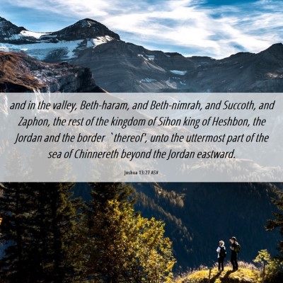 Picture 06 - Joshua 13:27 ASV - and in the valley, Beth-haram, and Beth-nimrah, - Bible Verse Picture