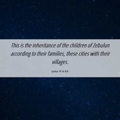 Picture 06 - Joshua 19:16 ASV - This is the inheritance of the children of - Bible Verse Picture