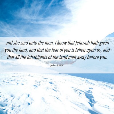 Picture 06 - Joshua 2:9 ASV - and she said unto the men, I know that Jehovah - Bible Verse Picture