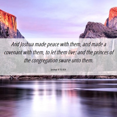 Picture 06 - Joshua 9:15 ASV - And Joshua made peace with them, and made a - Bible Verse Picture