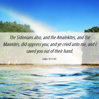 Picture 06 - Judges 10:12 ASV - The Sidonians also, and the Amalekites, and the - Bible Verse Picture
