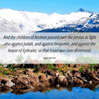 Picture 06 - Judges 10:9 ASV - And the children of Ammon passed over the Jordan - Bible Verse Picture