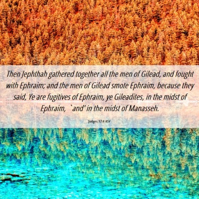 Picture 06 - Judges 12:4 ASV - Then Jephthah gathered together all the men of - Bible Verse Picture