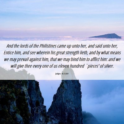 Picture 06 - Judges 16:5 ASV - And the lords of the Philistines came up unto - Bible Verse Picture