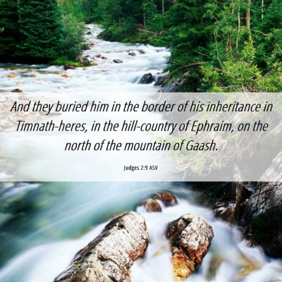 Picture 06 - Judges 2:9 ASV - And they buried him in the border of his - Bible Verse Picture