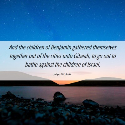 Picture 06 - Judges 20:14 ASV - And the children of Benjamin gathered themselves - Bible Verse Picture