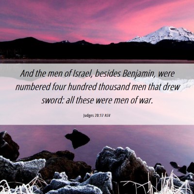 Picture 06 - Judges 20:17 ASV - And the men of Israel, besides Benjamin, were - Bible Verse Picture