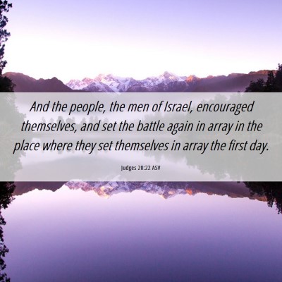 Picture 06 - Judges 20:22 ASV - And the people, the men of Israel, encouraged - Bible Verse Picture