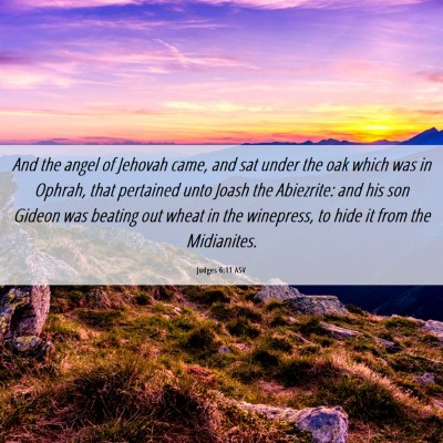 Picture 06 - Judges 6:11 ASV - And the angel of Jehovah came, and sat under the - Bible Verse Picture