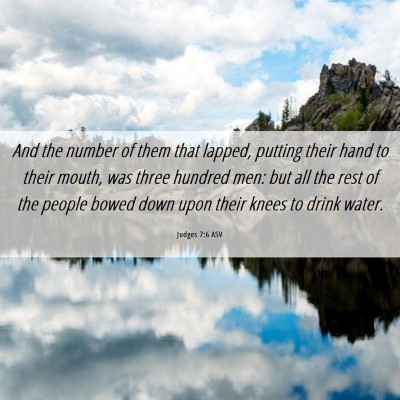 Picture 06 - Judges 7:6 ASV - And the number of them that lapped, putting their - Bible Verse Picture