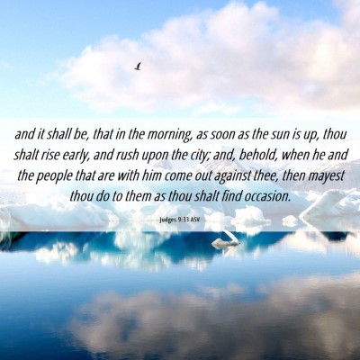 Picture 06 - Judges 9:33 ASV - and it shall be, that in the morning, as soon as - Bible Verse Picture