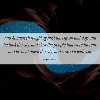 Picture 06 - Judges 9:45 ASV - And Abimelech fought against the city all that - Bible Verse Picture