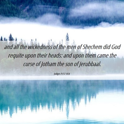 Picture 06 - Judges 9:57 ASV - and all the wickedness of the men of Shechem did - Bible Verse Picture