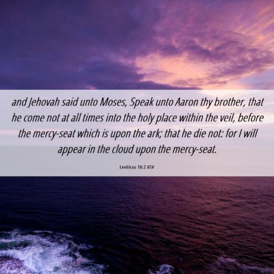Picture 06 - Leviticus 16:2 ASV - and Jehovah said unto Moses, Speak unto Aaron thy - Bible Verse Picture