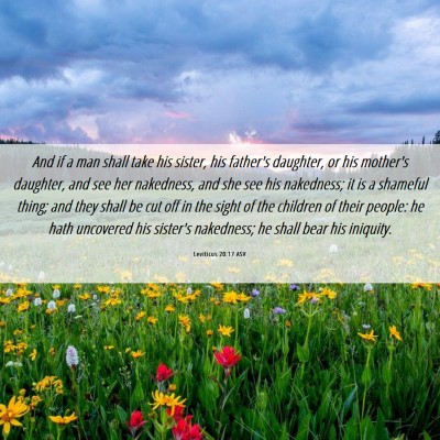 Picture 06 - Leviticus 20:17 ASV - And if a man shall take his sister, his father's - Bible Verse Picture