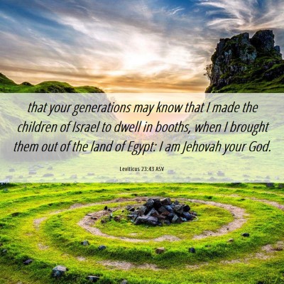 Picture 06 - Leviticus 23:43 ASV - that your generations may know that I made the - Bible Verse Picture