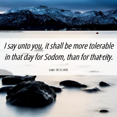 Picture 06 - Luke 10:12 ASV - I say unto you, it shall be more tolerable in - Bible Verse Picture