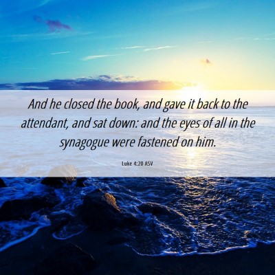 Picture 06 - Luke 4:20 ASV - And he closed the book, and gave it back to the - Bible Verse Picture