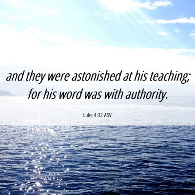 Picture 06 - Luke 4:32 ASV - and they were astonished at his teaching; for his - Bible Verse Picture
