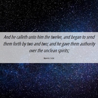 Picture 06 - Mark 6:7 ASV - And he calleth unto him the twelve, and began to - Bible Verse Picture