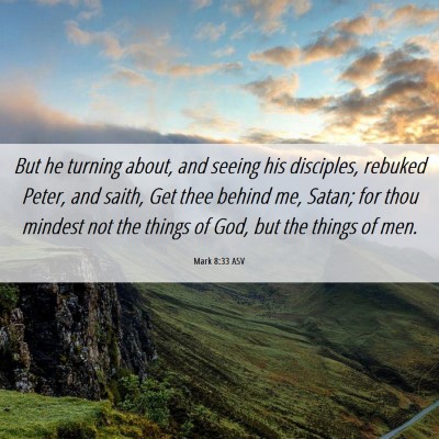 Picture 06 - Mark 8:33 ASV - But he turning about, and seeing his disciples, - Bible Verse Picture