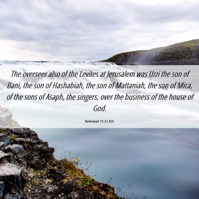 Picture 06 - Nehemiah 11:22 ASV - The overseer also of the Levites at Jerusalem was - Bible Verse Picture