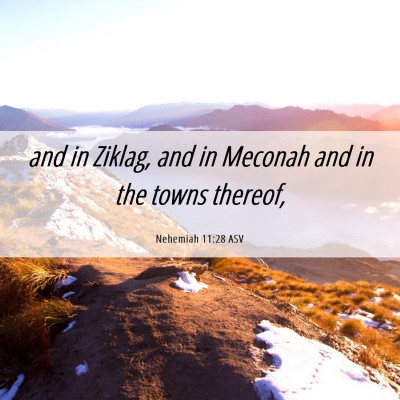 Picture 06 - Nehemiah 11:28 ASV - and in Ziklag, and in Meconah and in the towns - Bible Verse Picture