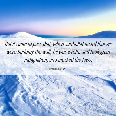 Picture 06 - Nehemiah 4:1 ASV - But it came to pass that, when Sanballat heard - Bible Verse Picture