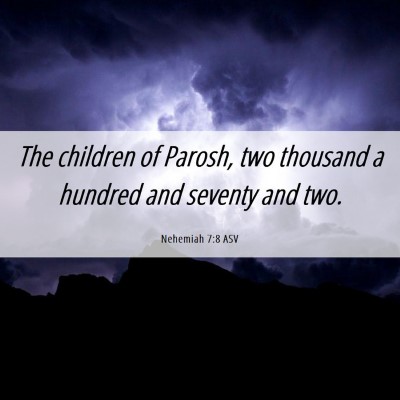 Picture 06 - Nehemiah 7:8 ASV - The children of Parosh, two thousand a hundred - Bible Verse Picture