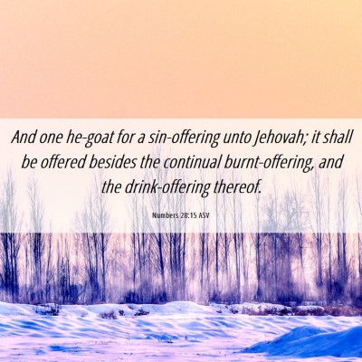 Picture 06 - Numbers 28:15 ASV - And one he-goat for a sin-offering unto Jehovah; - Bible Verse Picture