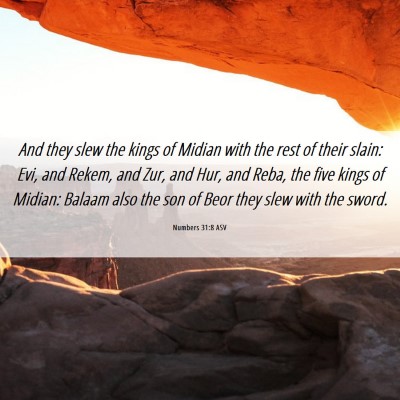 Picture 06 - Numbers 31:8 ASV - And they slew the kings of Midian with the rest - Bible Verse Picture